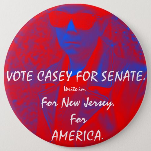 VOTE CASEY FOR SENATE  How bad could it be Pinback Button