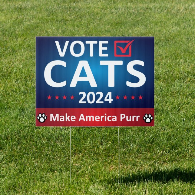  Vote Cats 2024 - Make America Purr  Sign (Insitu)