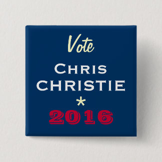Vote Chris CHRISTIE 2016 Campaign Button (Square)