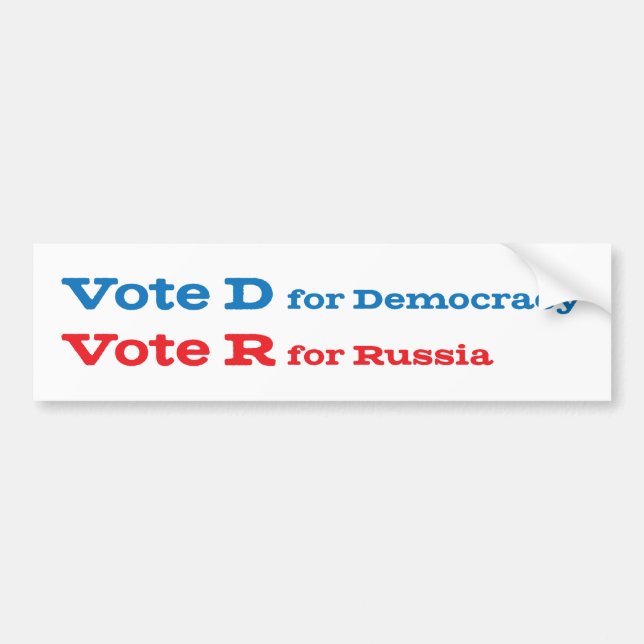 Vote D for Democracy Vote R for Russia Bumper Sticker (Front)