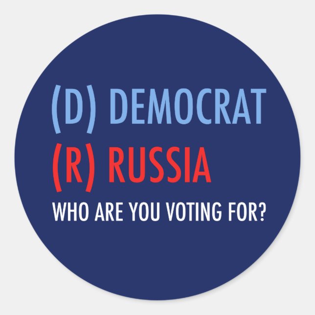 Vote D for Democrat R for Russia Funny Election Classic Round Sticker (Front)