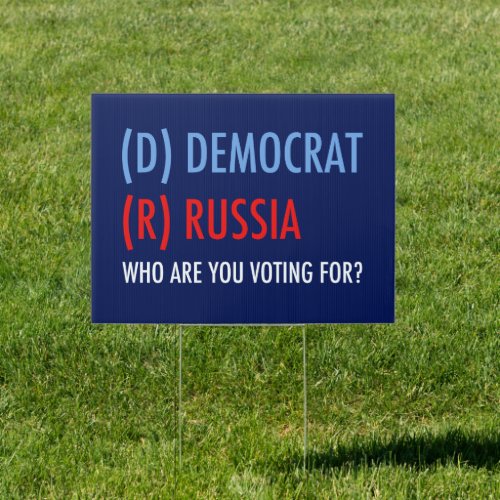 Vote D for Democrat R  Russia Funny Election Yard Sign