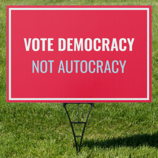 Vote Democracy Customized Sign
