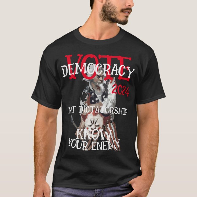 VOTE DEMOCRACY NOT DICTATORSHIP 2024 T-Shirt (Front)