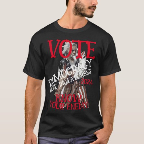 VOTE DEMOCRACY NOT DICTATORSHIP 2024
