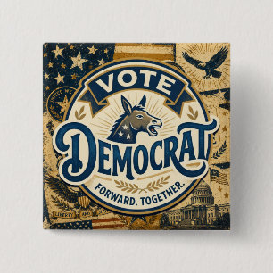 Vote Democrat Forward Together – Vintage Patriotic Button