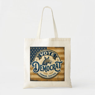 Vote Democrat Forward Together – Vintage Patriotic Tote Bag