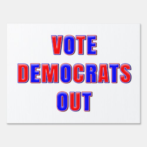 VOTE DEMOCRATS OUT Red White Blue  Sign
