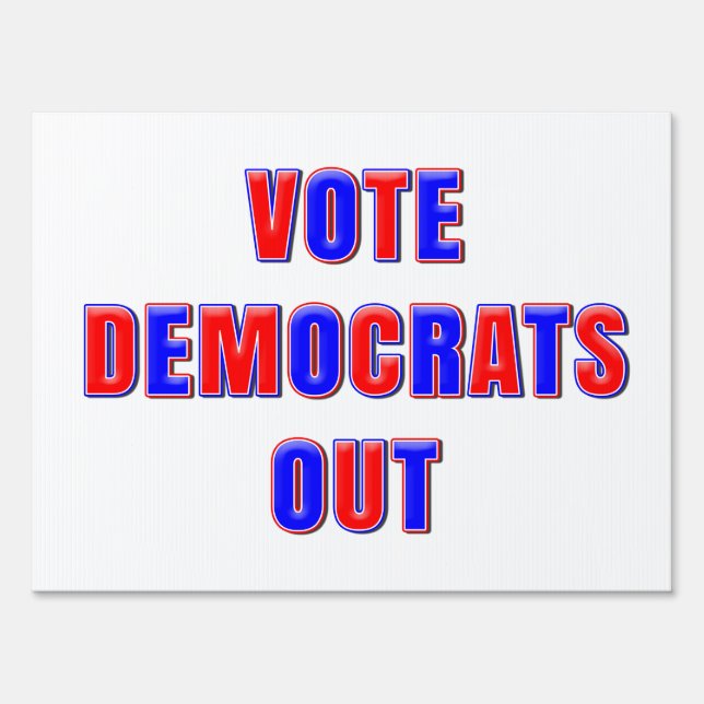 VOTE DEMOCRATS OUT Red White Blue  Sign (Front)