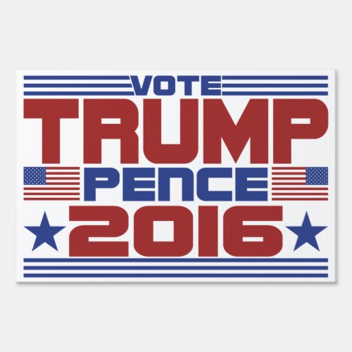 Vote Donald Trump Mike Pence 2016 Yard Sign