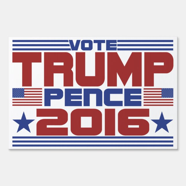 Vote Donald Trump Mike Pence 2016 Yard Sign (Front)