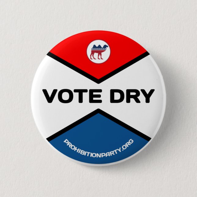 VOTE DRY Prohibition Party Button (Front)