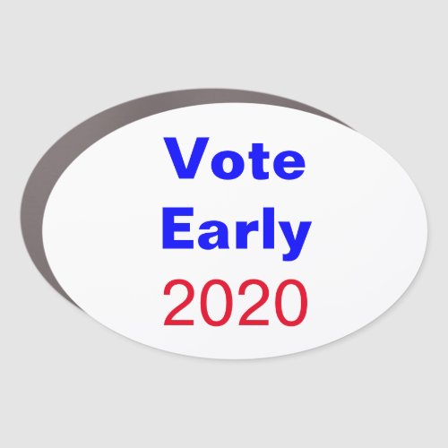 Vote Early 2020 Political Presidential Election Car Magnet