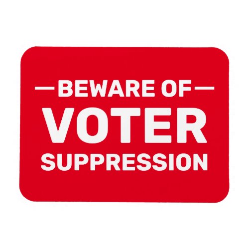 Vote Early Dont Wait Beware Voter Suppression Magnet