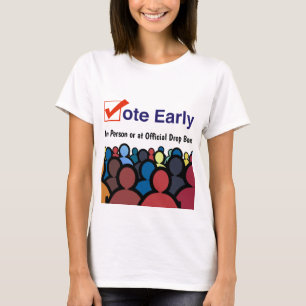 Vote Early in Person 2026 T-Shirt