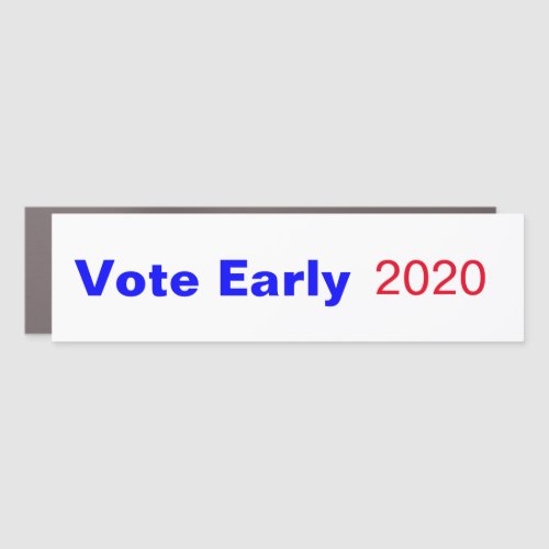 Vote Early Presidential Election Political Car Magnet