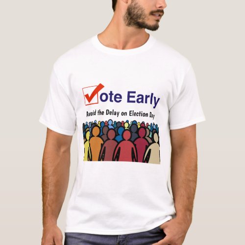 Vote Early T_Shirt