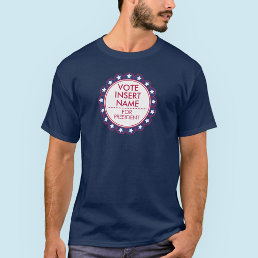 Vote Election Custom T-Shirt Political Campaign