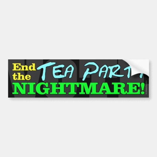 VOTE End The Tea Party Nightmare Bumper Sticker