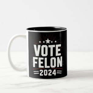 Vote Felon Trump 2024 Funny Election Vote Two-Tone Coffee Mug