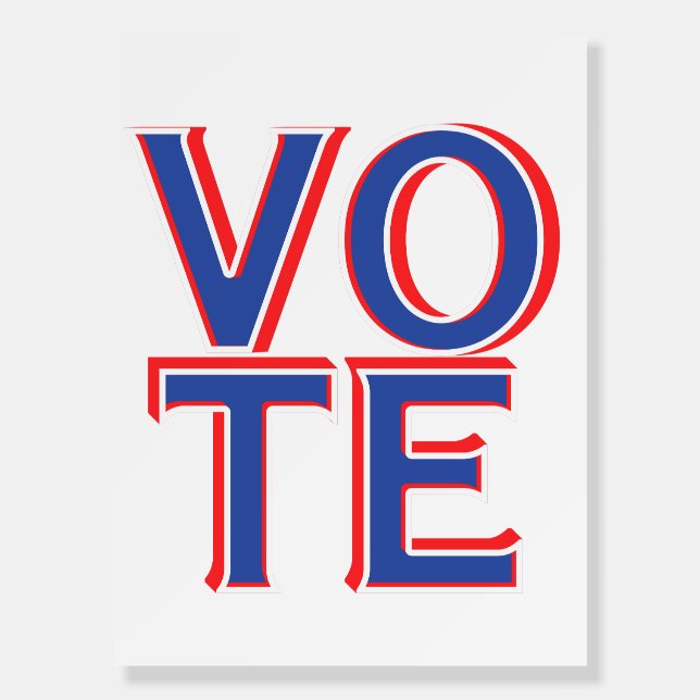 Vote Foam Board Poster Political Merchandise  (Front)