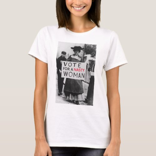 Vote For A Nasty Woman T_Shirt