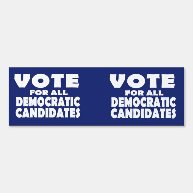 Vote For All Democratic Candidates Sign (Back)