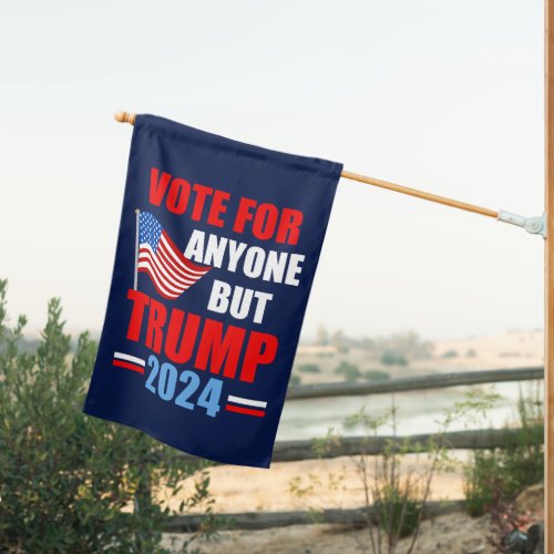 Vote For Anyone But Trump 2024 Blue Political House Flag