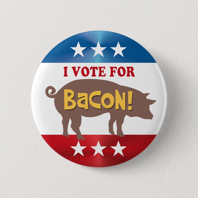 Vote for BACON Pinback Button (Front)