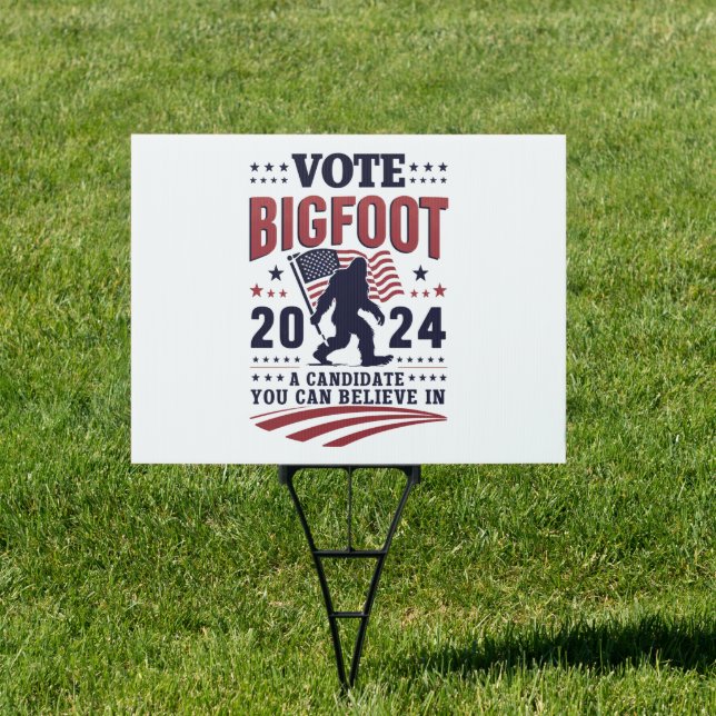 Vote For Bigfoot 2024 Sasquatch Presidential  Sign (Insitu)