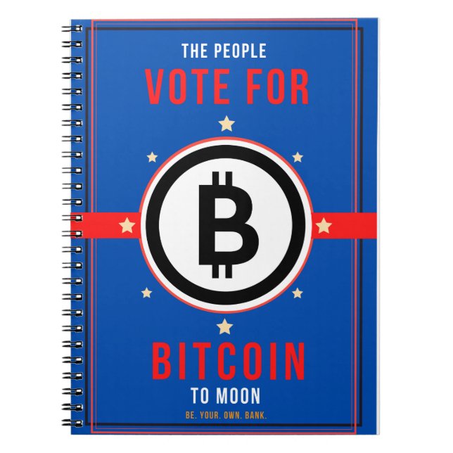 Vote for Bitcoin to Moon Notebook (Front)