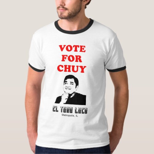 Vote for Chuy T_Shirt