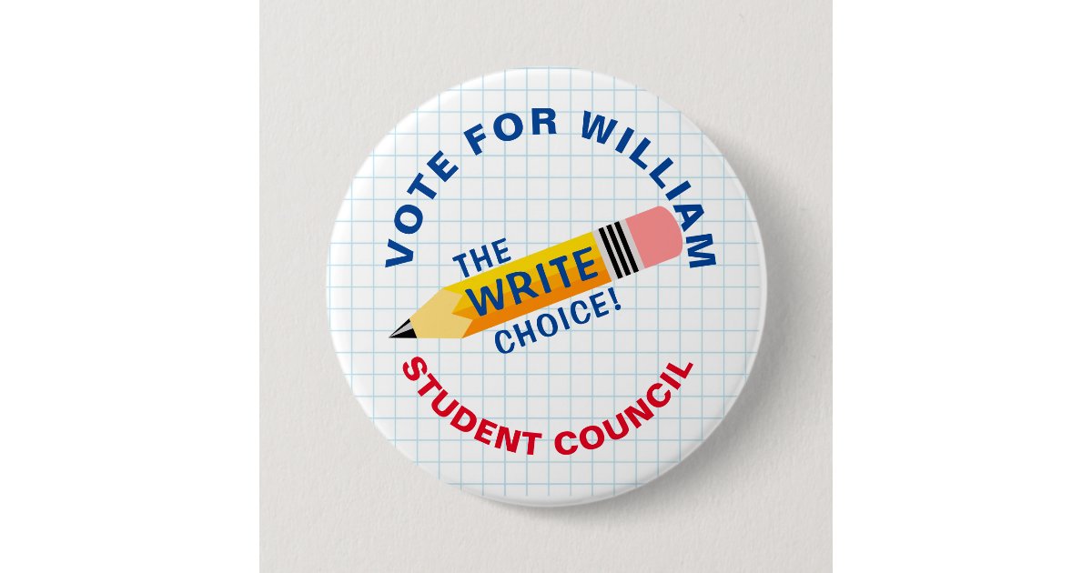Vote for Class President: WRITE choice Button | Zazzle