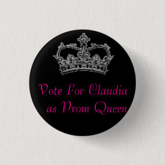 Vote For Claudia as Prom Queen Pinback Button