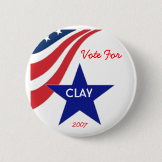 Vote for Clay Pinback Button