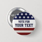 Vote for Custom Political Candidate USA Election Button | Zazzle