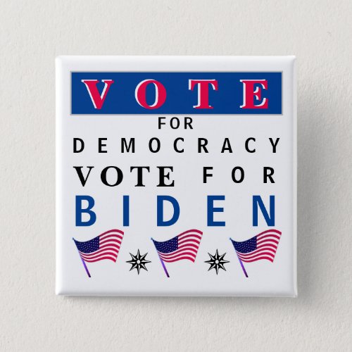 Vote for Democracy Biden Button