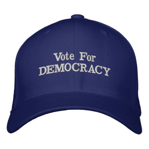 Vote For Democracy Embroidered Baseball Cap