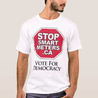 Vote for Democracy - Stop Smart Meters T-Shirt