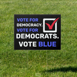 Vote for Democracy Vote for Democrats Voting Sign