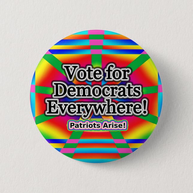 Vote for Democrats everywhere - Patriots Arise! Button (Front)