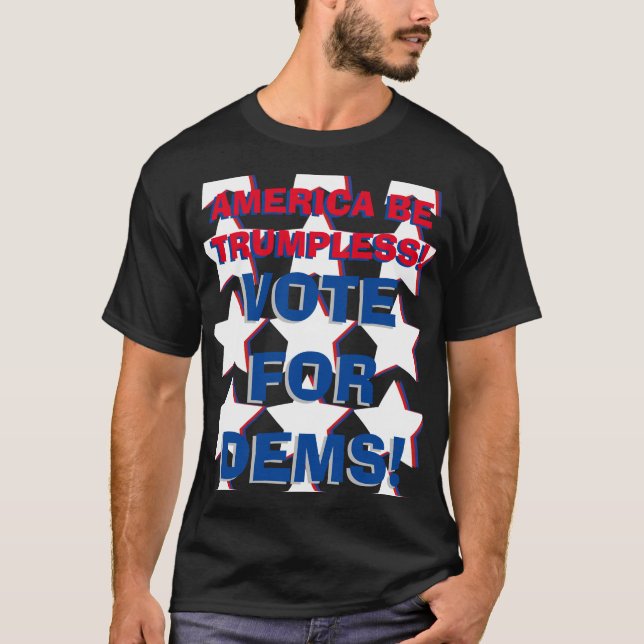 VOTE FOR DEMS! T-Shirt (Front)
