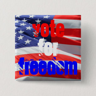 Vote for Freedom, Love Inspirational Elections Button