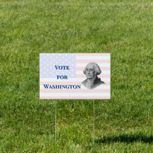 Vote for George Washington Sign