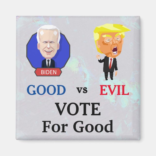 Vote For Good Magnet (Front)