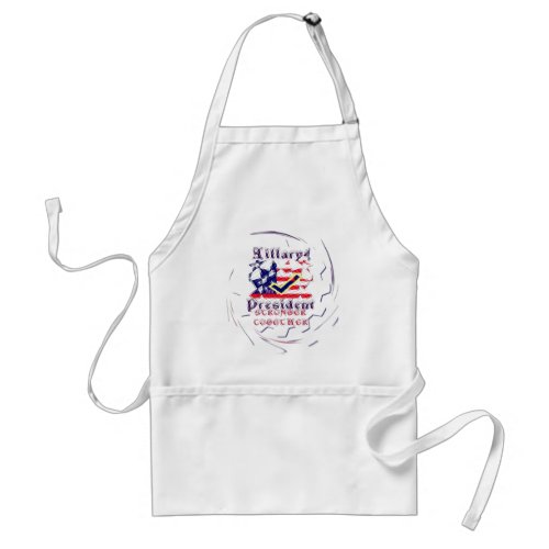Vote for Hillary USA Stronger Together  My Preside Adult Apron