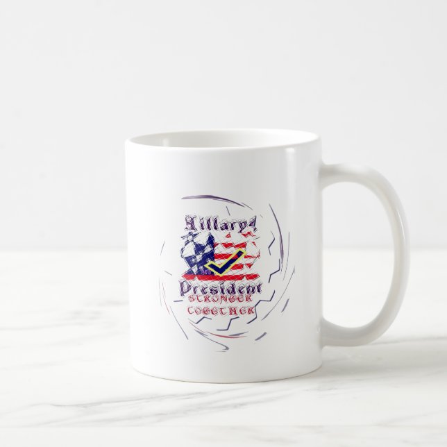 Vote for Hillary USA Stronger Together  My Preside Coffee Mug (Right)