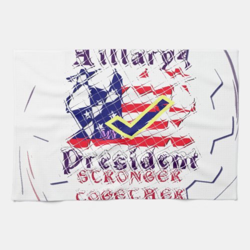 Vote for Hillary USA Stronger Together  My Preside Kitchen Towel
