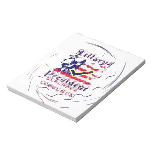 Vote for Hillary USA Stronger Together  My Preside Notepad