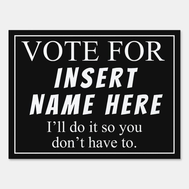 VOTE FOR _____ I'LL DO IT SIGN (Front)